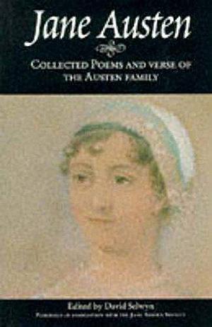 Collected Poems and Verse of the Austen Family by David Selwyn