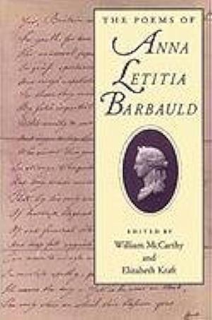 The Poems of Anna Letitia Barbauld by Elizabeth Kraft, William McCarthy