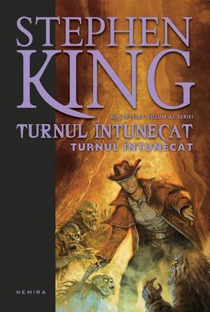 Turnul Intunecat by Stephen King, Ruxandra Toma