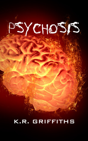 Psychosis by K.R. Griffiths