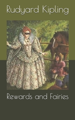 Rewards and Fairies by Rudyard Kipling