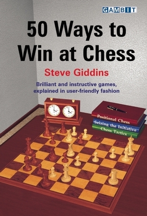 50 Ways to Win at Chess by Steve Giddins