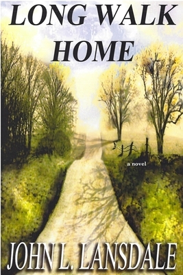 Long Walk Home by John L. Lansdale