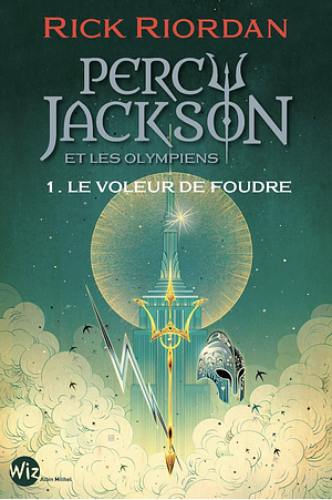 Percy Jackson et les Olympiens: Le voleur de foudre, Volume 1 by Rick Riordan