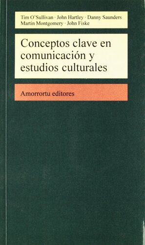 Conceptos Clave En Comunicacion y Estudios Culturales by Tim O'Sullivan