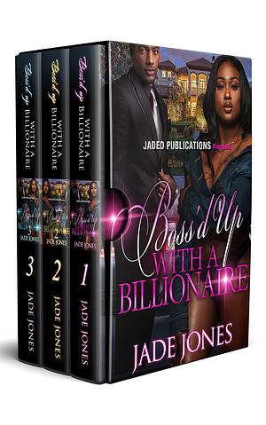 Boss'd Up With A Billionaire BOXED SET by Jade Jones, Jade Jones