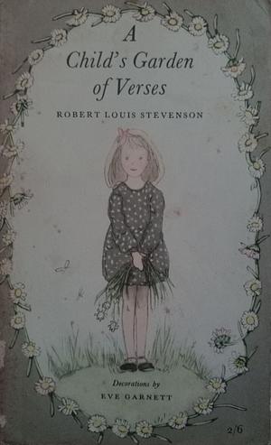 A Child's Garden of Verses by Robert Louis Stevenson