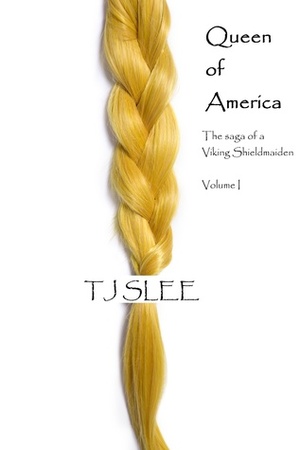 Queen of America by T.J. Slee