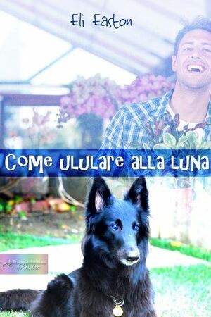 Come ululare alla luna by Eli Easton