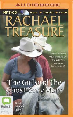 The Girl and the Ghost-Grey Mare by Rachael Treasure