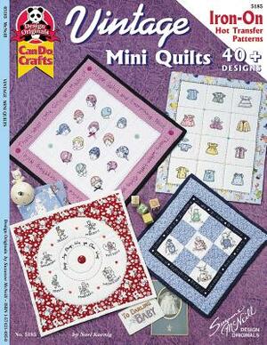 Vintage Mini Quilts: 40+ Designs: Iron-On Hot Transfer Patterns by Nori Koenig, Suzanne McNeill