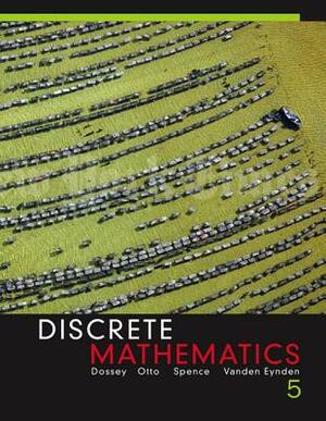Discrete Mathematics (Classic Version) by John Dossey, Albert Otto, Lawrence Spence