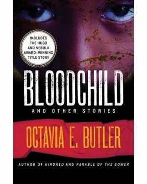 Bloodchild And Other Stories by Octavia E. Butler