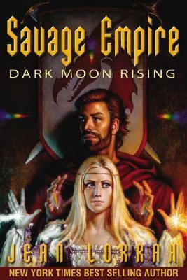 Savage Empire: Dark Moon Rising by Jean Lorrah