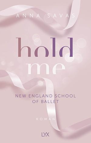 Hold Me by Anna Savas