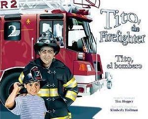 Tito The Firefighter:Tito El B by Tim Hoppey, Tim Hoppey, Eida de la Vega