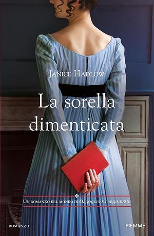 La sorella dimenticata by Janice Hadlow