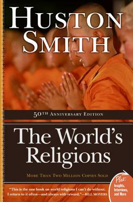 The World's Religions by Huston Smith