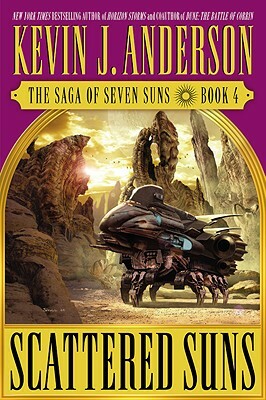 Scattered Suns: The Saga of Seven Suns - Book #4 by Kevin J. Anderson