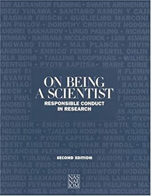 On Being a Scientist: Responsible Conduct in Research, Second Edition by National Academy of Engineering, National Research Council