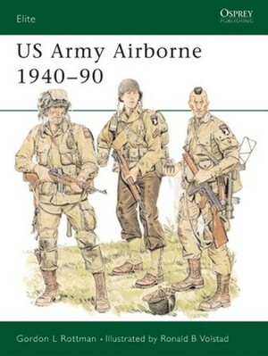 US Army Airborne 1940–90 by Gordon L. Rottman