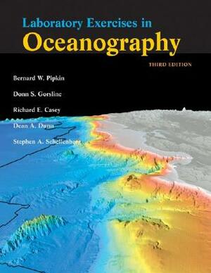 Laboratory Exercises in Oceanography by Richard E. Casey, Donn S. Gorsline, Bernard W. Pipkin
