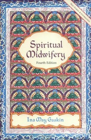 Spiritual Midwifery by Ina May Gaskin