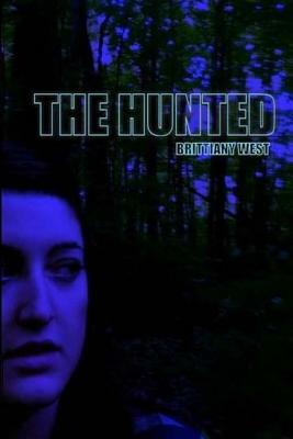 The Hunted by Brittiany West