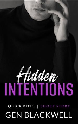 Hidden Intentions  by Gen Blackwell