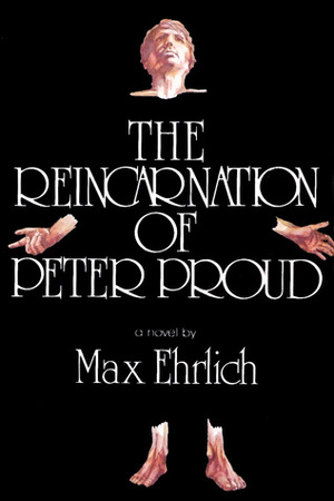 The Reincarnation of Peter Proud by Max Ehrlich