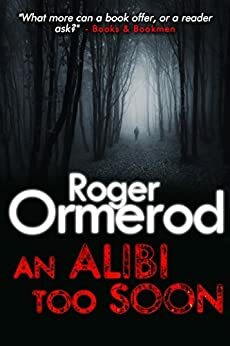 An Alibi Too Soon by Roger Ormerod