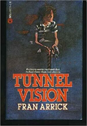 Tunnel Vision by Fran Arrick