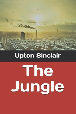 The Jungle by Upton Sinclair