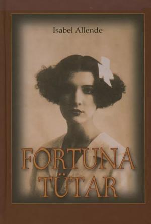 Fortuna tütar by Isabel Allende