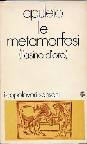 Le metamorfosi (l'asino d'oro) by Apuleius