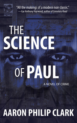 The Science of Paul (Paul Little Book 1) by Aaron Philip Clark
