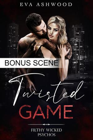 Twisted Game - Bonus Scene by Eva Ashwood