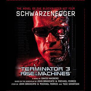 Terminator 3: Rise of the Machines by David Hagberg