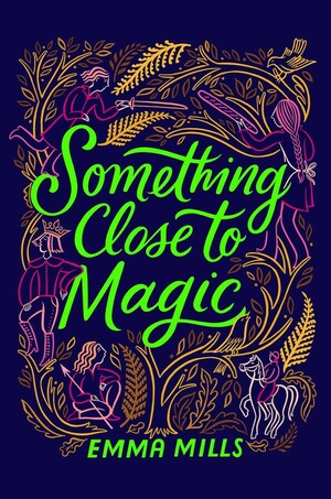 Something Close to Magic by Emma Mills