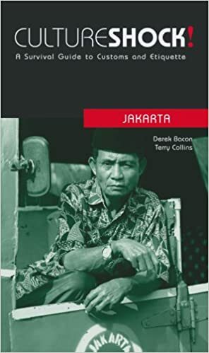 Culture Shock! Jakarta at Your Door: A Survival Guide to Customs and Etiquette by Derek Bacon, Terry Collins