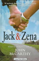 Jack and Zena: A True Story of Love and Danger by John McCarthy, Zena Briggs, Jack Briggs