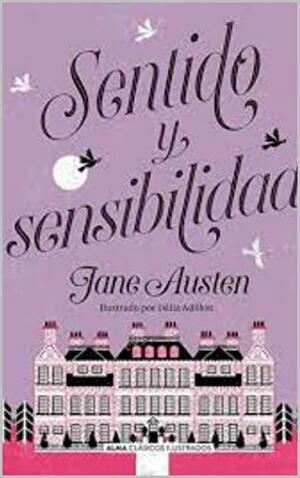 SENTIDO Y SENSIBILIDAD by Jane Austen