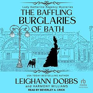 The Baffling Burglaries of Bath by Harmony Williams, Leighann Dobbs