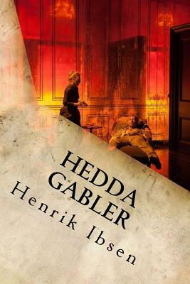 Hedda Gabler by Henrik Ibsen