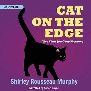 Cat on the Edge: A Joe Grey Mystery, #1 by Shirley Rousseau Murphy, Susan Boyce