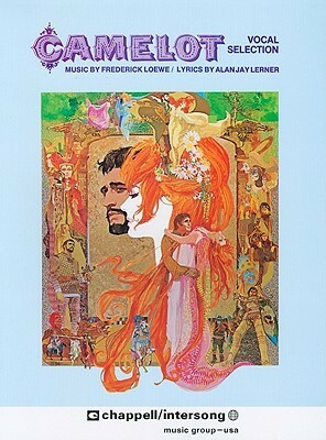 Camelot: Vocal Selection by Alan Jay Lerner