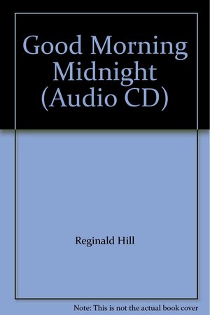 Good Morning, Midnight by Reginald Hill