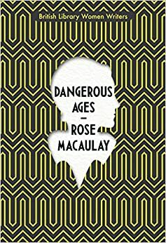 Dangerous Ages by Rose Macaulay