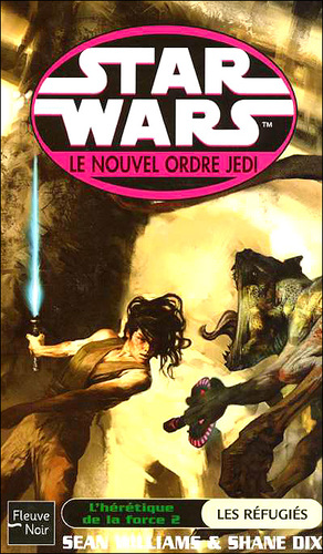  L'Hérétique de la Force 2 : Les Réfugiés by Sean Williams, Shane Dix