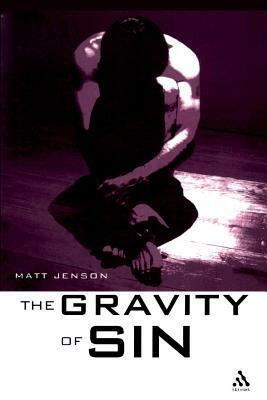 The Gravity of Sin by Matt Jenson